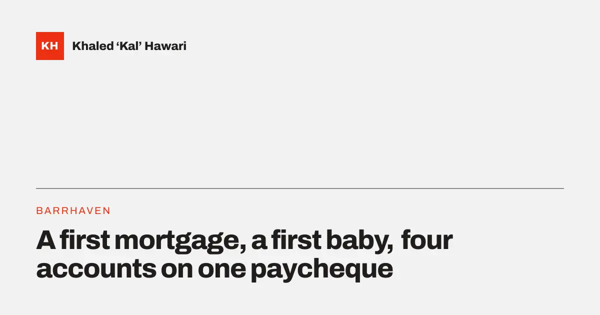 A title card reading 'A first mortgage, a first baby, four accounts on one paycheque'