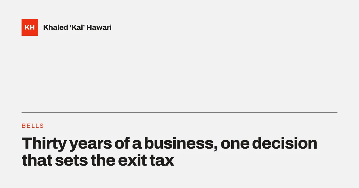A title card reading 'Thirty years of a business, one decision that sets the exit tax'