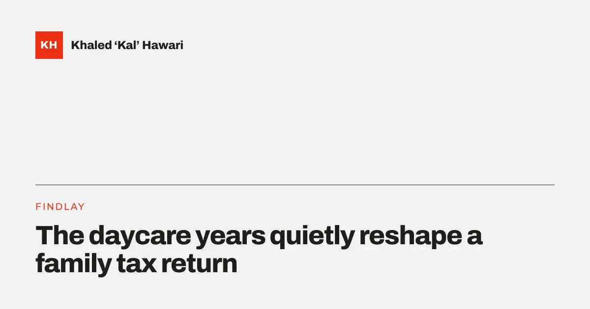 A title card reading 'The daycare years quietly reshape a family tax return'