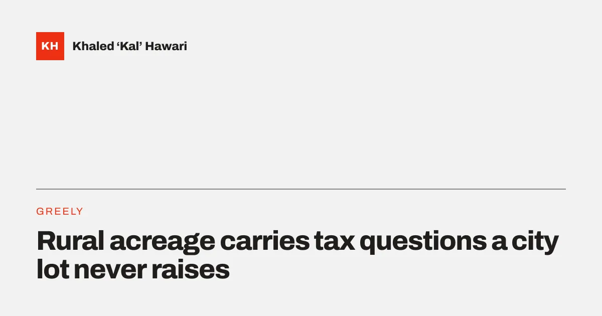 A title card reading 'Rural acreage carries tax questions a city lot never raises'