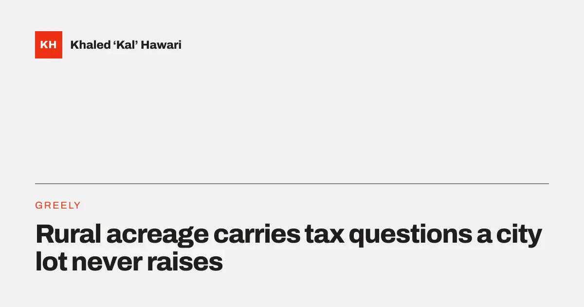 A title card reading 'Rural acreage carries tax questions a city lot never raises'