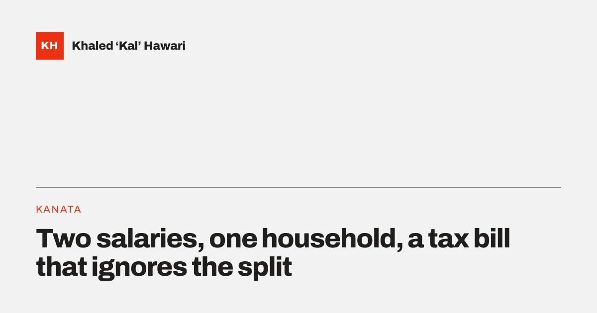 A title card reading 'Two salaries, one household, a tax bill that ignores the split'