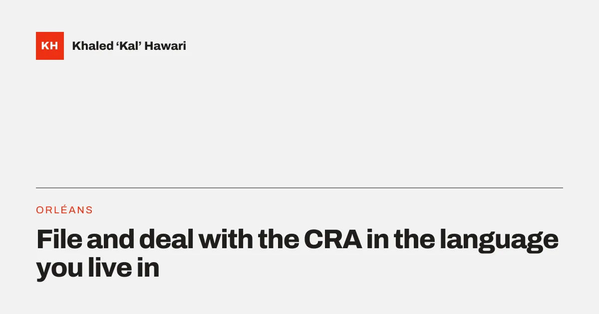 A title card reading 'File and deal with the CRA in the language you live in'