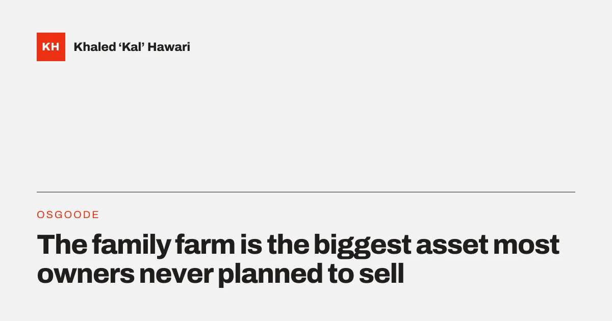 A title card reading 'The family farm is the biggest asset most owners never planned to sell'