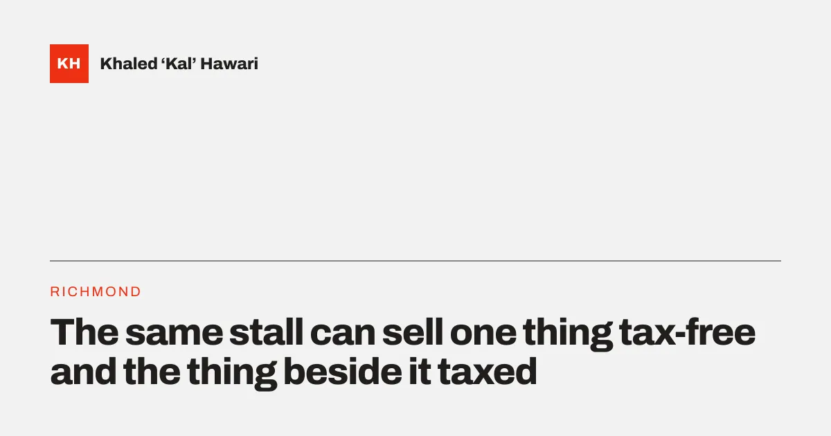 A title card reading 'The same stall can sell one thing tax-free and the thing beside it taxed'