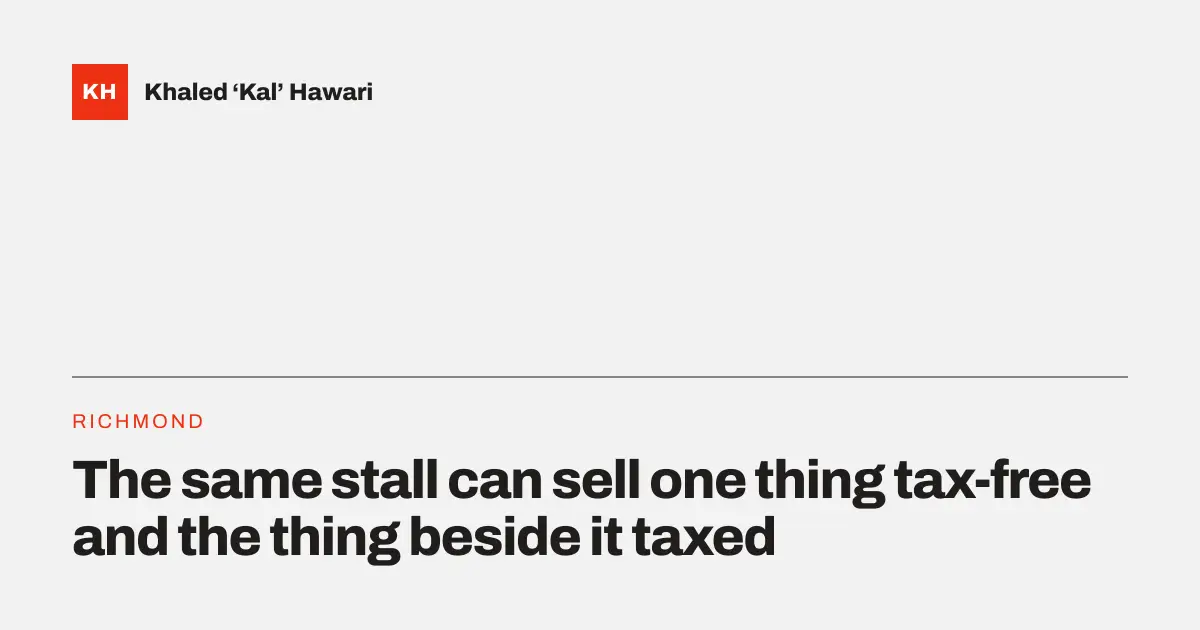 A title card reading 'The same stall can sell one thing tax-free and the thing beside it taxed'