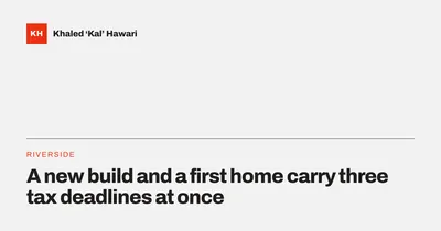 A title card reading 'A new build and a first home carry three tax deadlines at once'