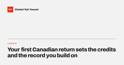 A title card reading 'Your first Canadian return sets the credits and the record you build on'